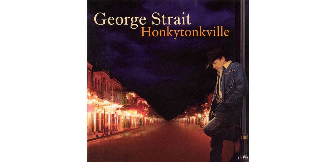 Honkytonkville - George Strait